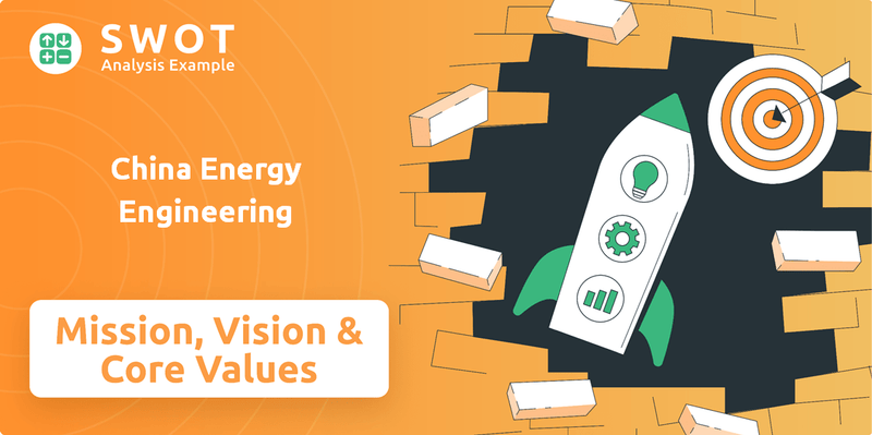 What are Mission Vision & Core Values of China Energy Engineering Company?
